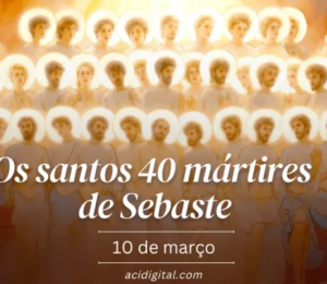 Igreja celebra os 40 mártires de Sebaste, sustentados pela fé de uma mãe